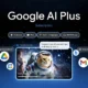 Google Launched Affordable AI Plus Subscription Plan